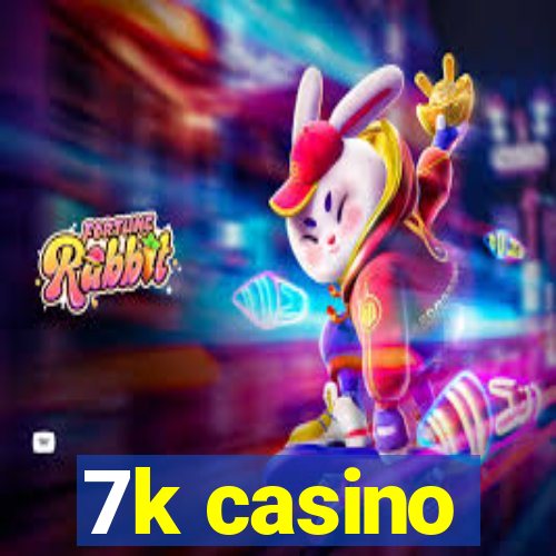 7k casino